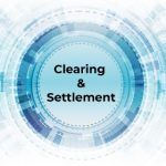 Clearing & Settlement