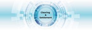 Clearing & Settlement