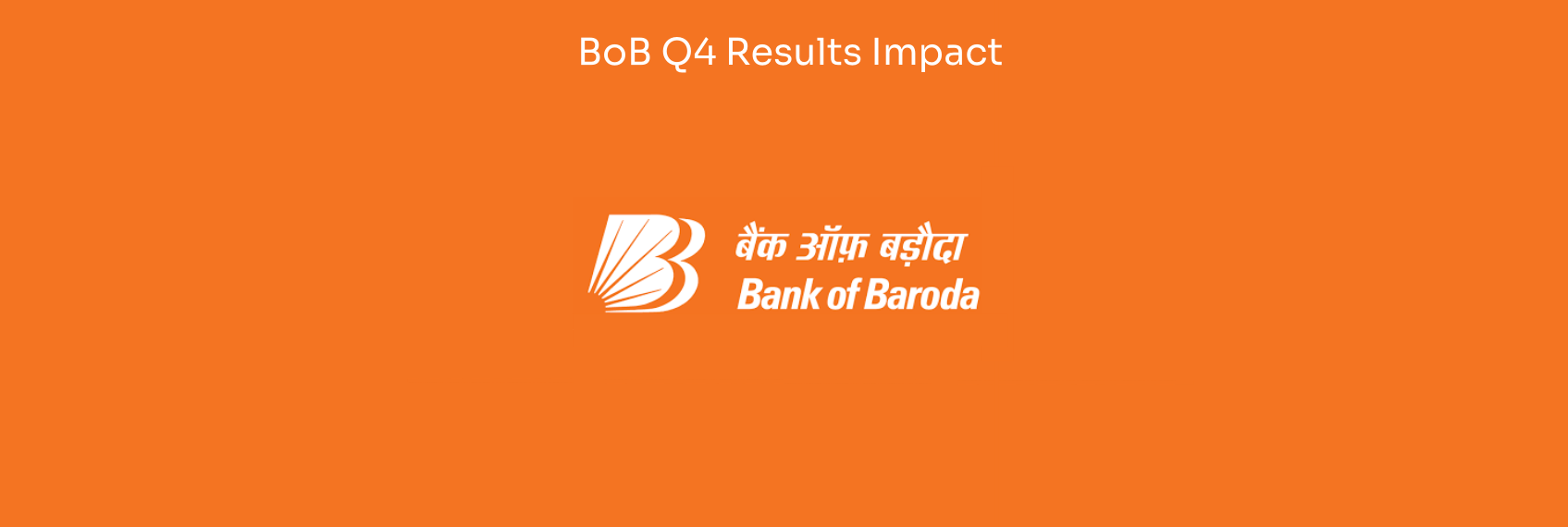BoB Q4 Results Impact