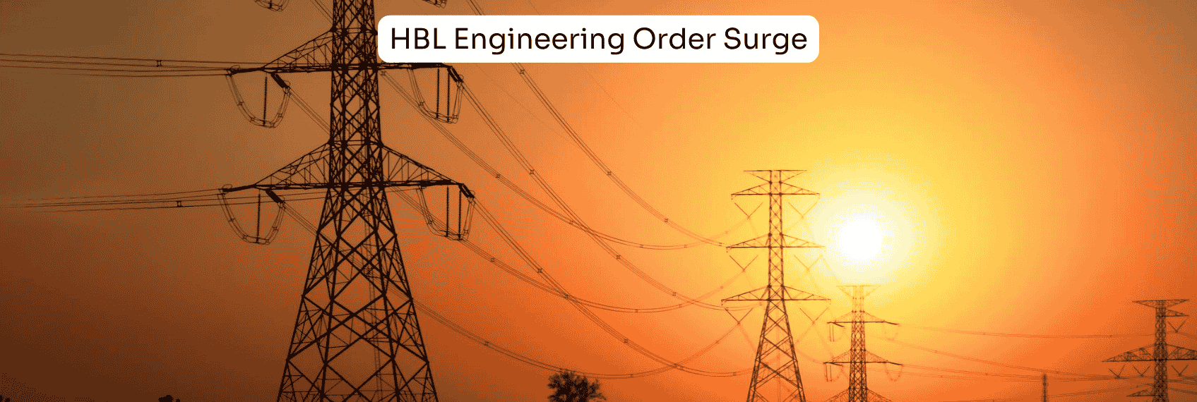 HBL Engineering Order Surge