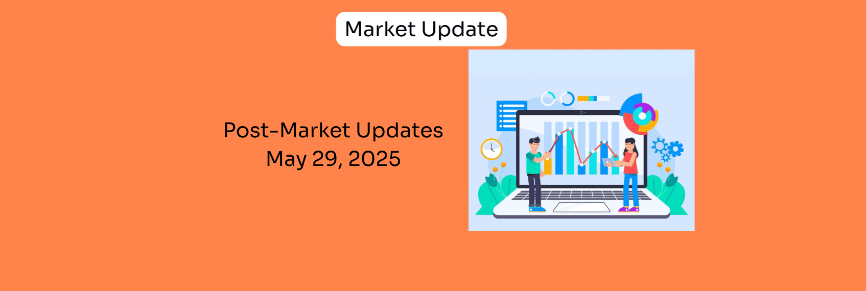 Post-Market Updates May 29, 2025