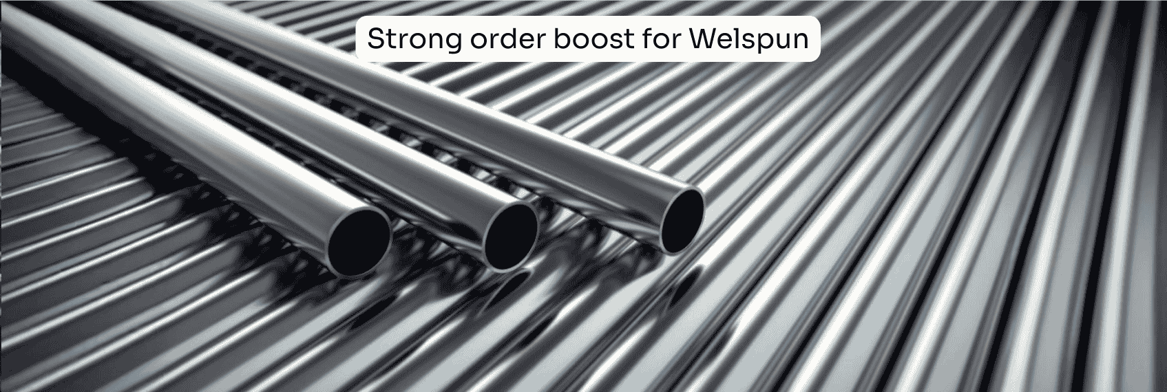 Strong Order Boost for Welspun