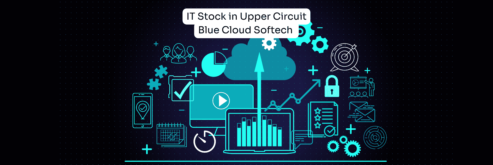 Blue Cloud Softech in Upper Circuit
