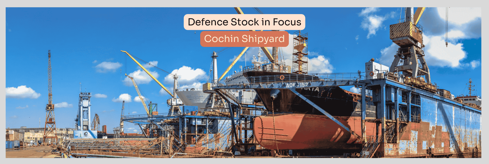 Defence Stock in Focus - Cochin Shipyard