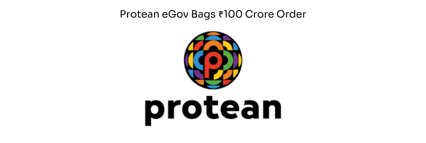 Protean eGov Bags ₹100 Crore Order