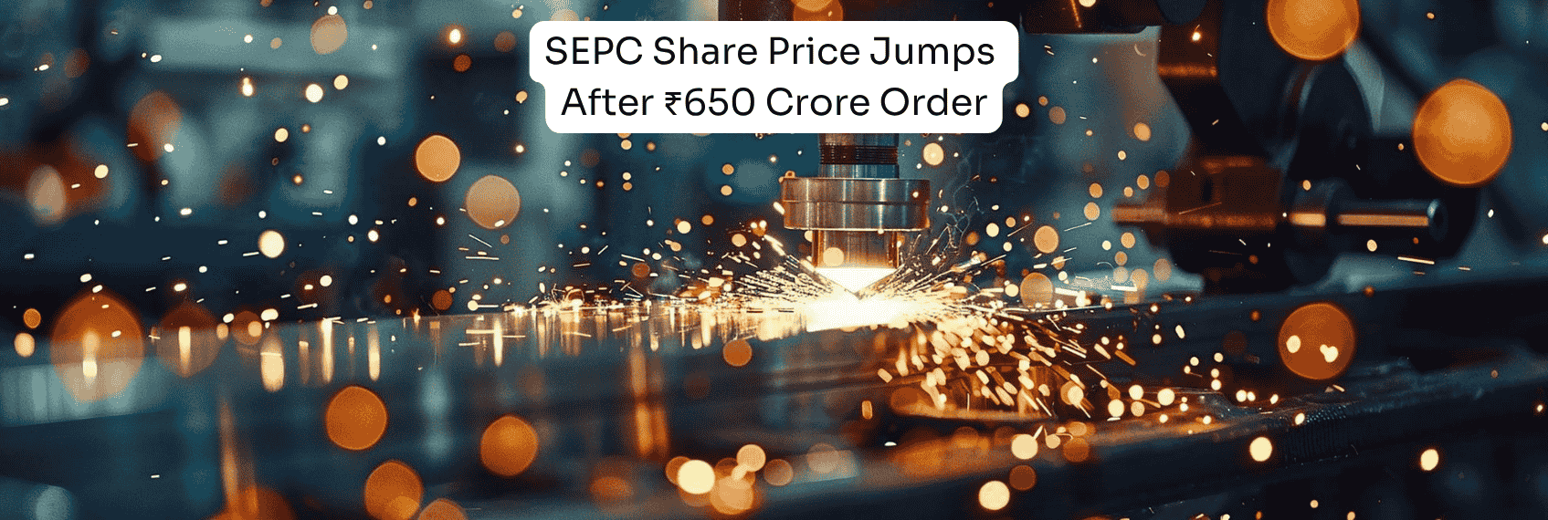 SEPC Share Price Jumps After ₹650 Crore Order