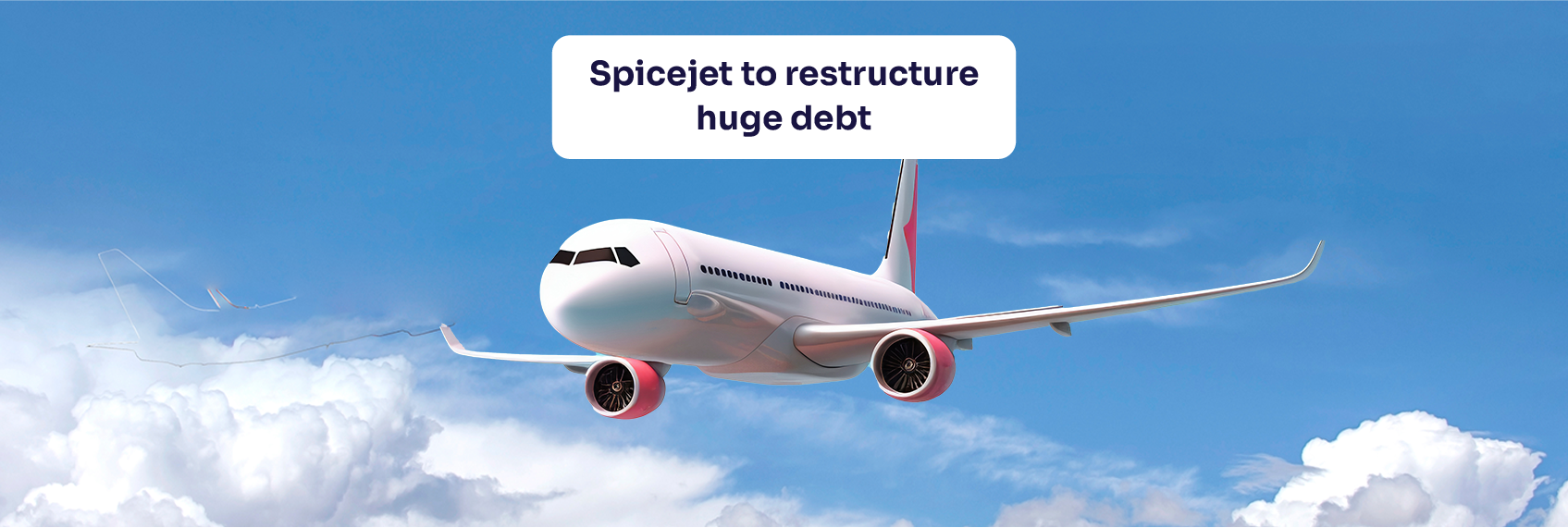 Spicejet to restructure huge debt
