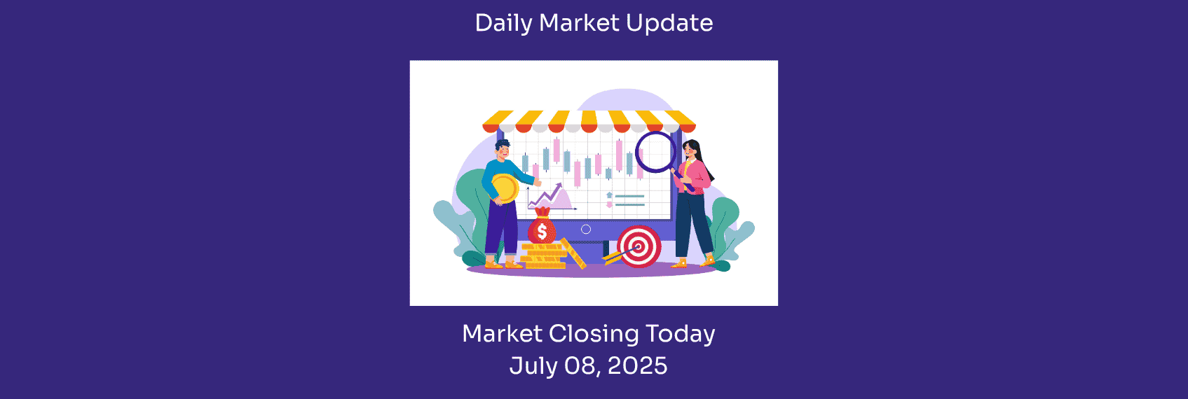 Market Closing Today 08 July, 2025
