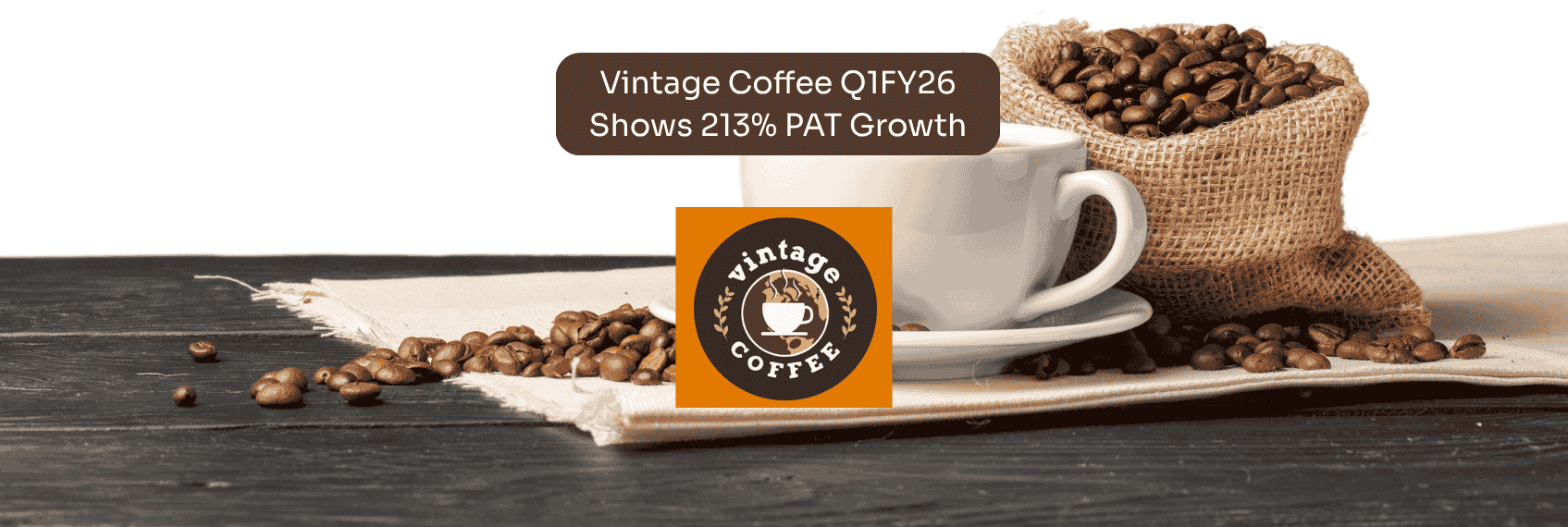 Vintage Coffee Q1FY26 Shows 213% PAT Growth