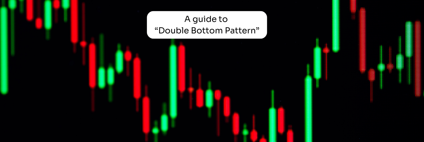 A Guide to Double bottom pattern