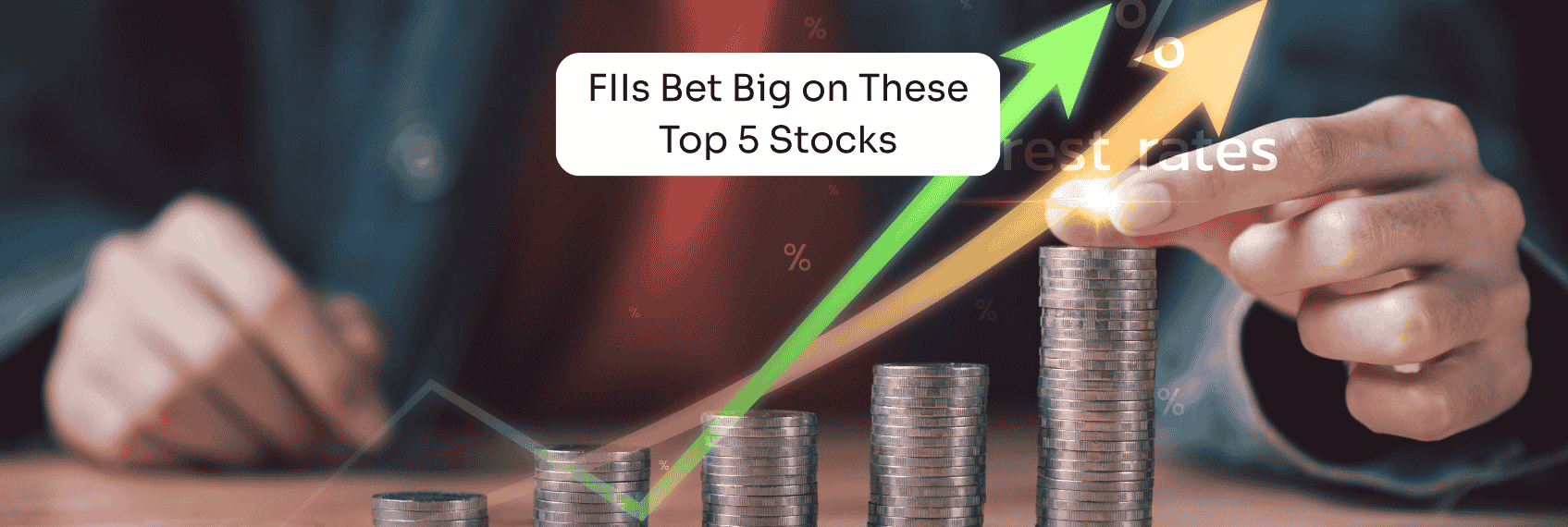FIIs Bet Big for these Top 5 Stocks