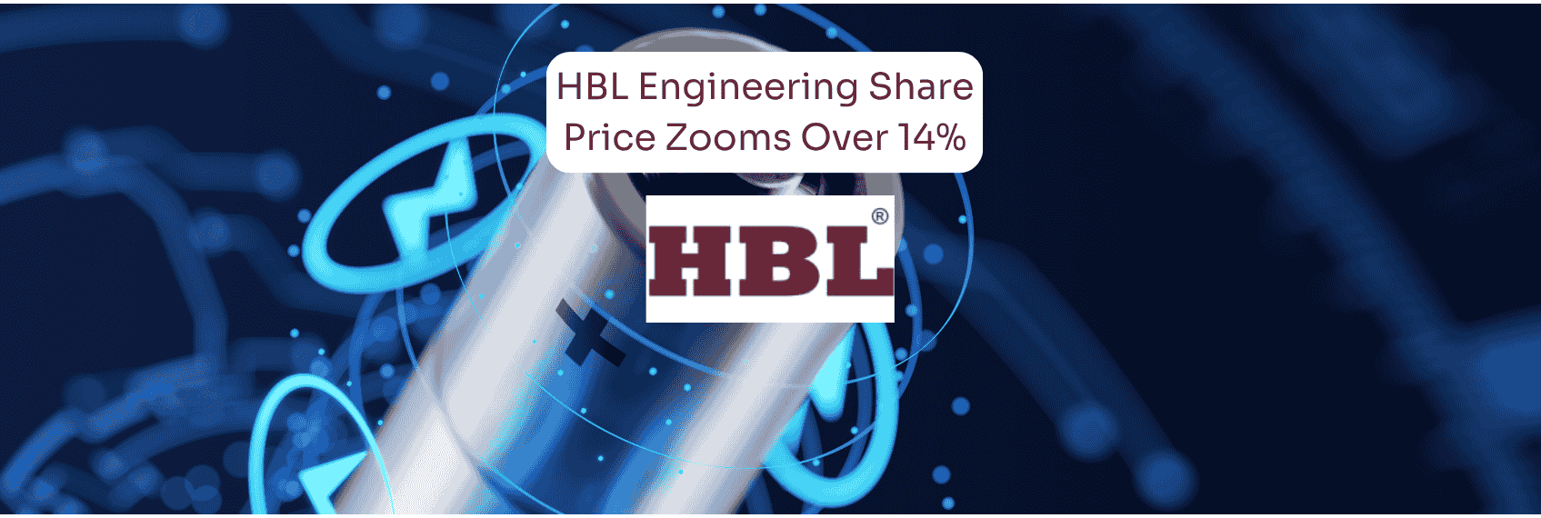 HBL Engineering Share Price Zooms Over 14%