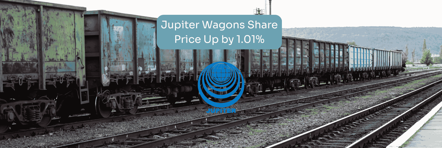 Jupiter Wagons Share Price Up by 1.01% (1)