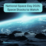 National Space Day 2025 Stocks to Watch