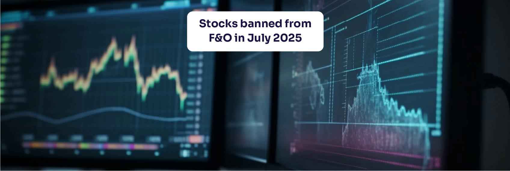 Stocks banned from F&O in July 2025