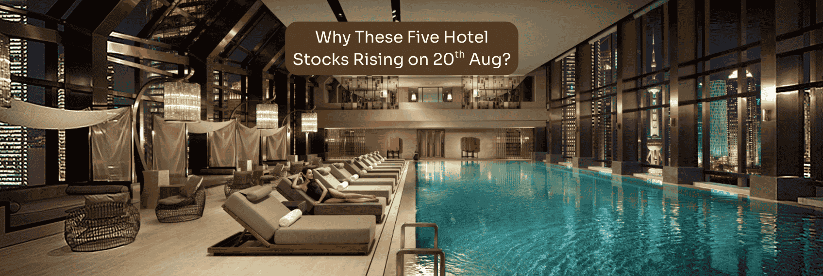 Why These Five Hotel Stocks Rising on 20th Aug