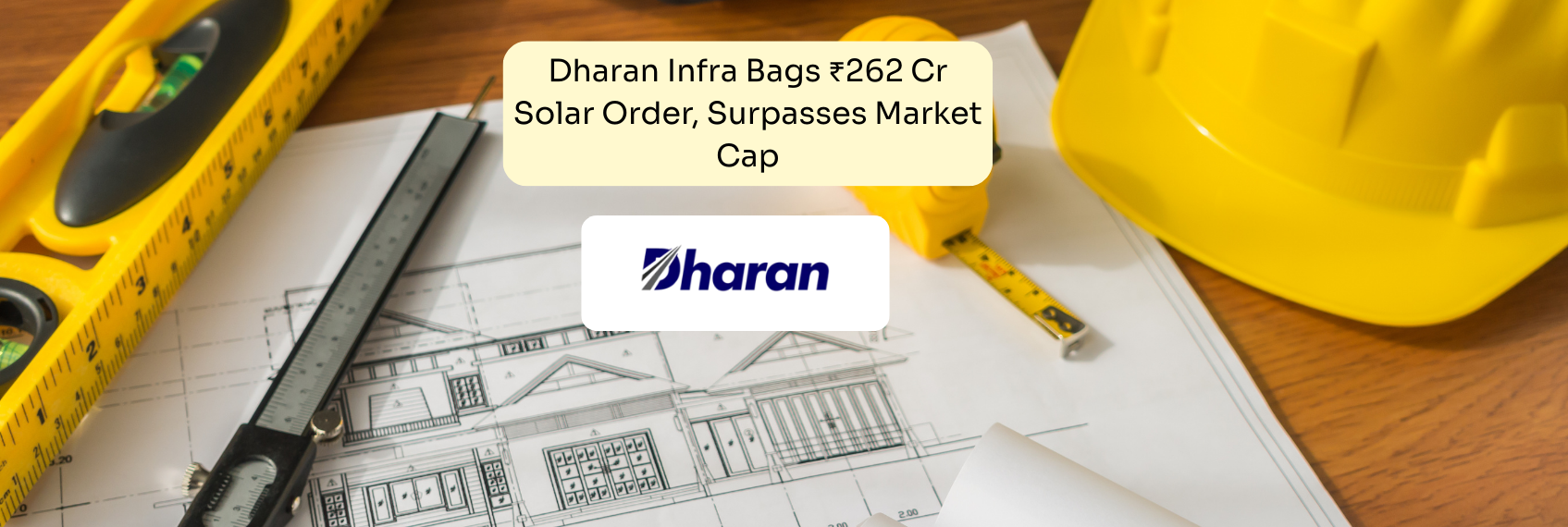 Dharan Infra Bags ₹262 Cr Solar Order, Surpasses Market Cap