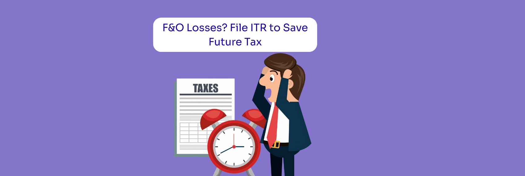 F&O Losses File ITR to Save Future Tax