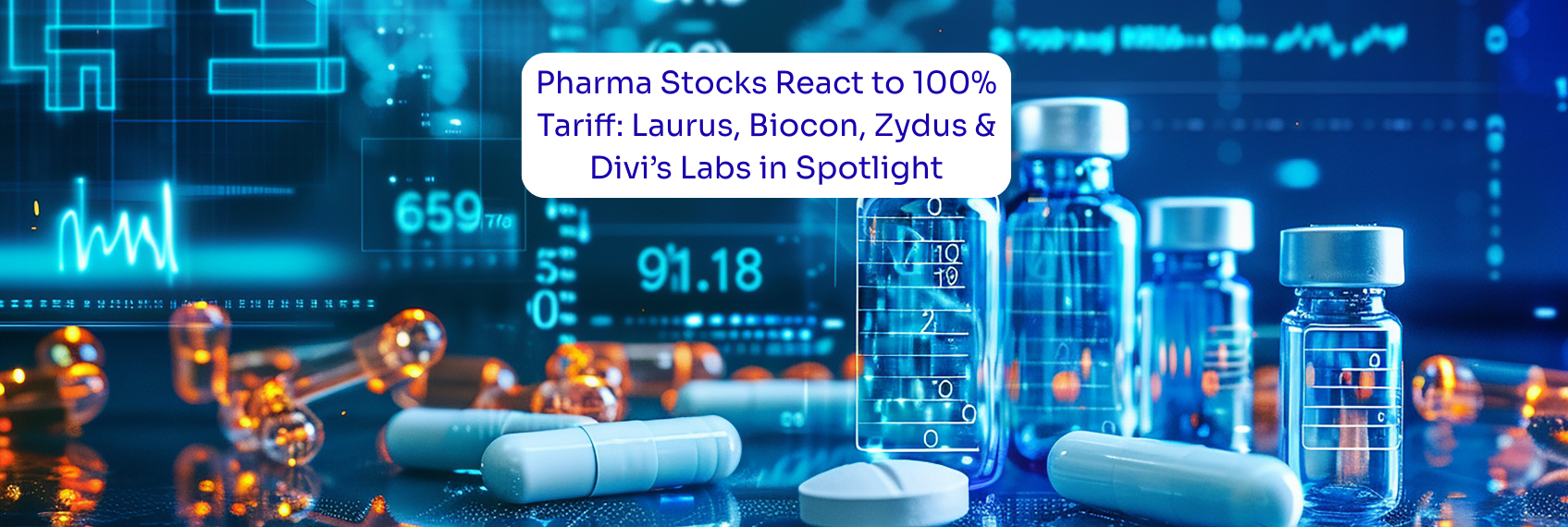 Pharma Stocks React to 100% Tariff Laurus, Biocon, Zydus & Divi’s Labs in Spotlight