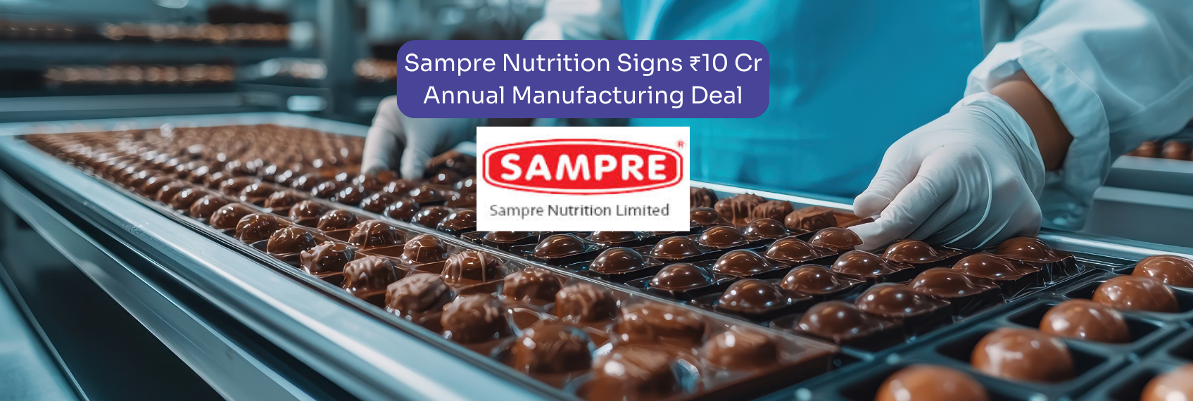 Sampre Nutrition Signs ₹10 Cr Annual Manufacturing Deal