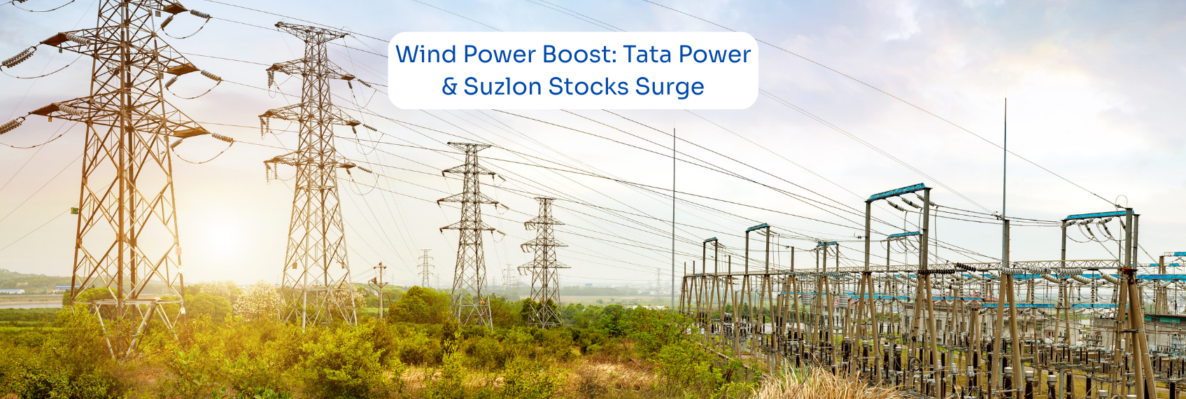 Wind Power Boost Tata Power & Suzlon Stocks Surge