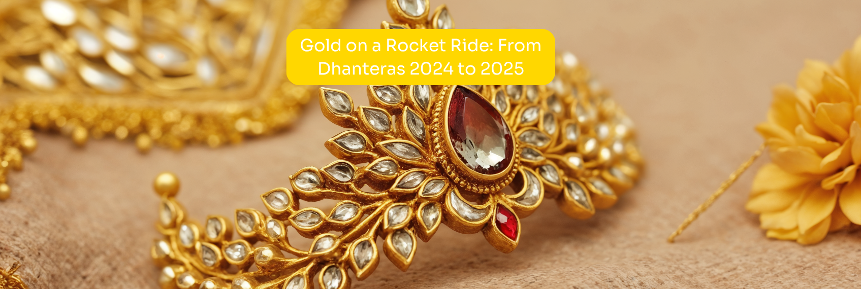 Gold on a Rocket Ride From Dhanteras 2024 to Dhanteras 2025
