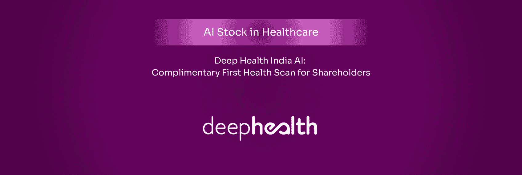 AI Stock in Healthcare Deep Health India AI