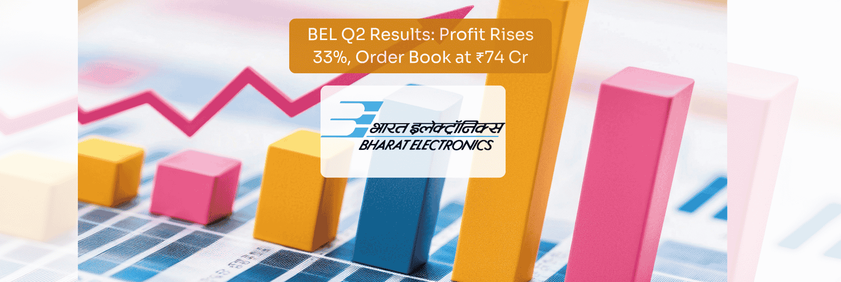 BEL Q2 Results Profit Rises 33%, Order Book at ₹74 Cr
