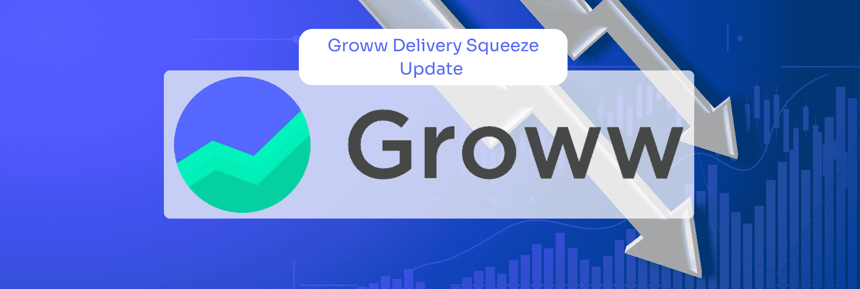 Groww Delivery Squeeze Update
