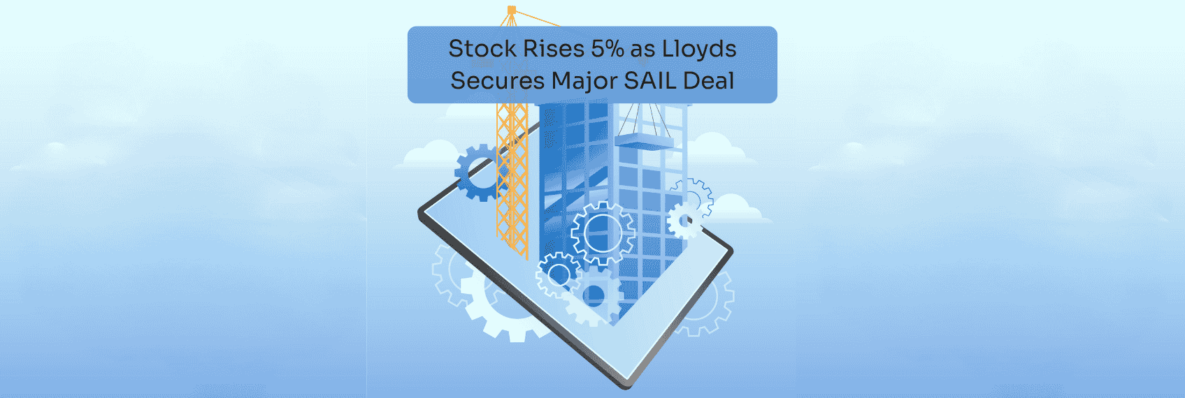 Stock Rises 5% as Lloyds Secures Major SAIL Deal