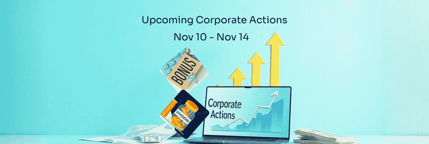 Upcoming Corporate Actions - Nov 10 – Nov 14