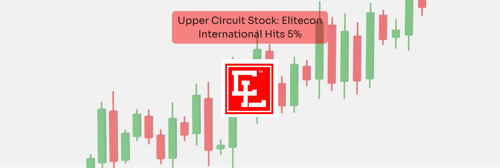 Upper Circuit Stock Elitecon International Hits 5%