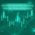 Astra Microwave & BEL to Develop Next-Gen Defence Electronics