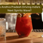 Is Andhra Pradesh Driving India’s Next Spirits Wave