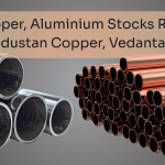 Copper, Aluminium Stocks Rally Hindustan Copper, Vedanta Up