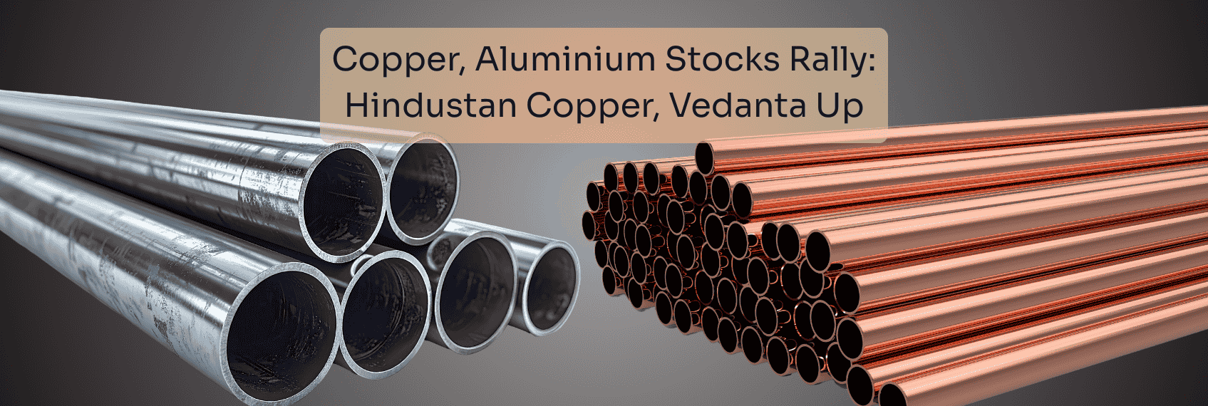 Copper, Aluminium Stocks Rally Hindustan Copper, Vedanta Up