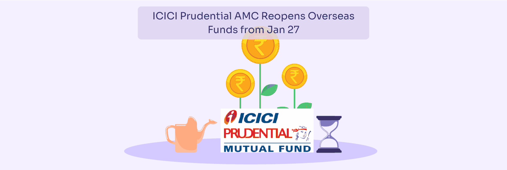 ICICI Prudential AMC Reopens Overseas Funds from Jan 27