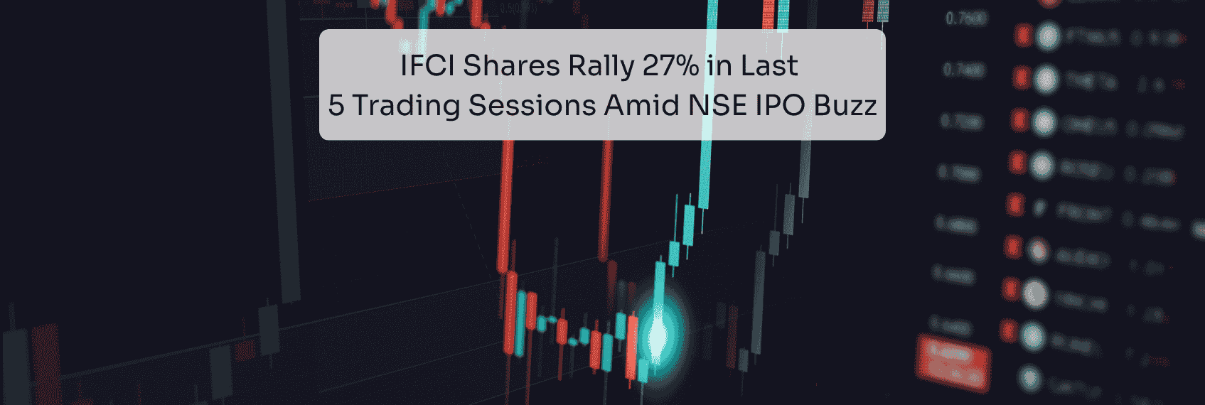 IFCI Shares Rally 27% in Last 5 Trading Sessions Amid NSE IPO Buzz