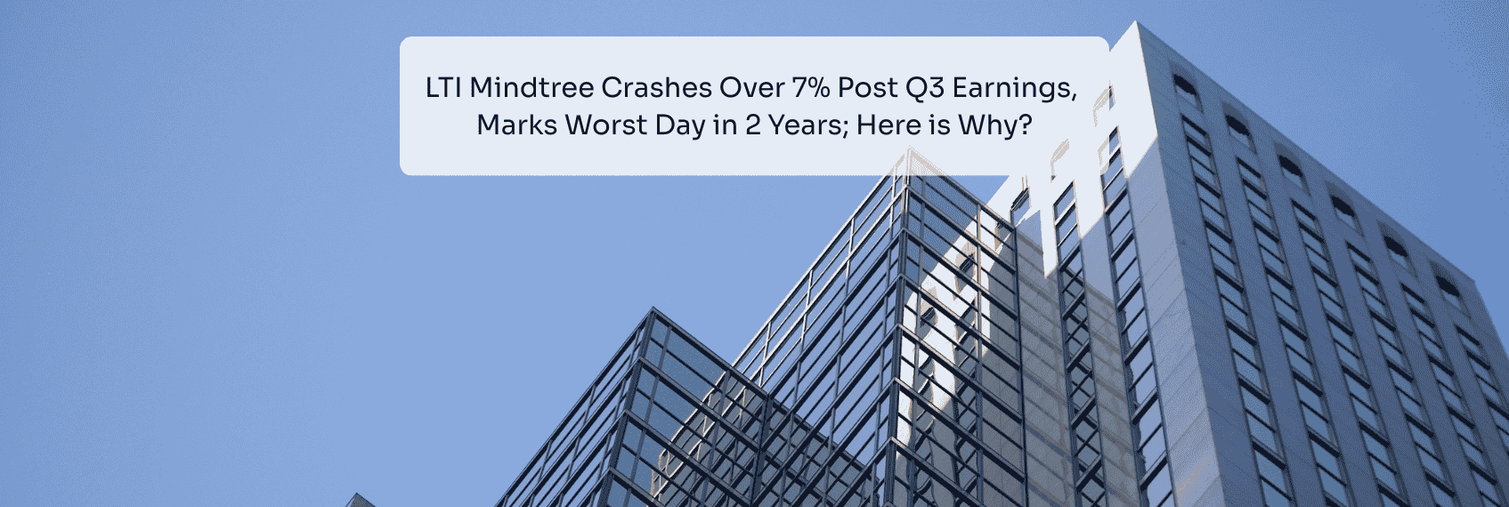 LTI Mindtree Crashes Over 7% Post Q3 Earnings, Marks Worst Day in 2 Years; Here is Why