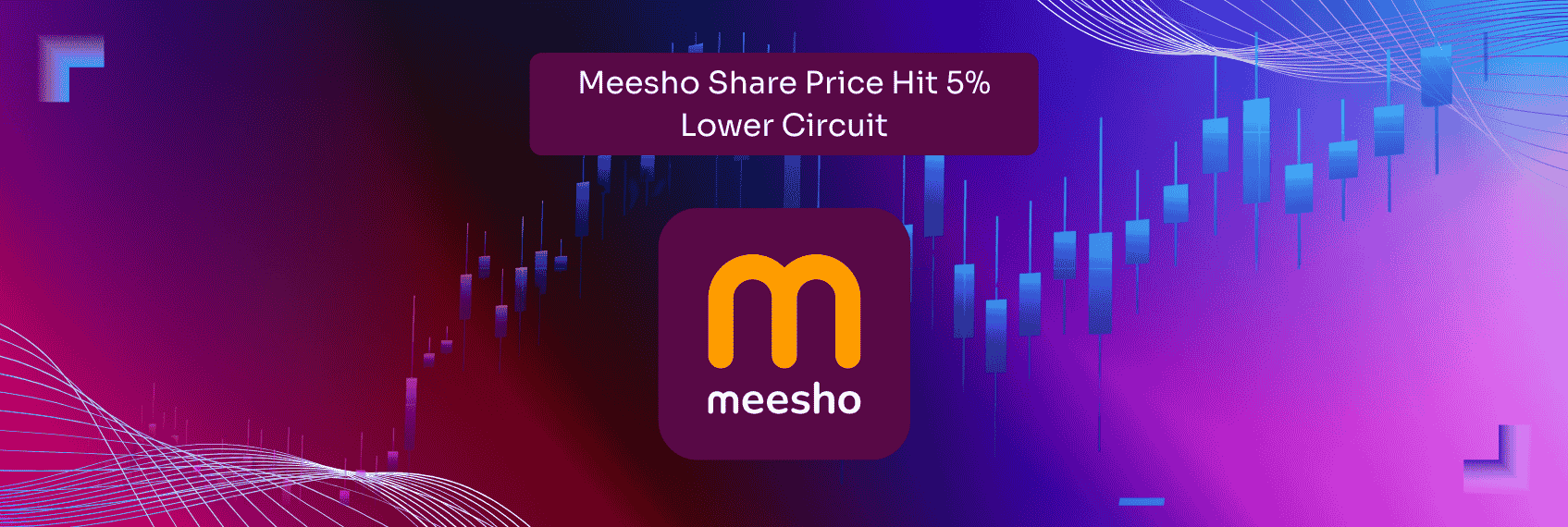 Meesho Share Price Hit 5% Lower Circuit
