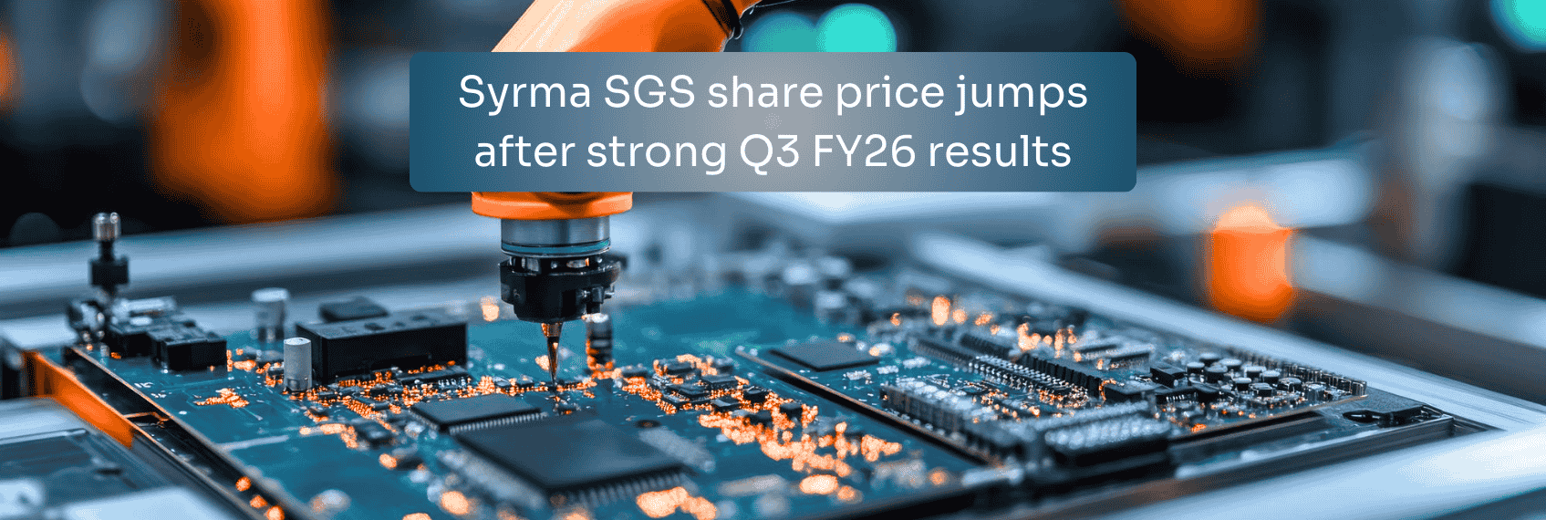 Syrma SGS share price jumps after strong Q3 FY26 results