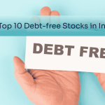 Top 10 Debt-free Stocks in India