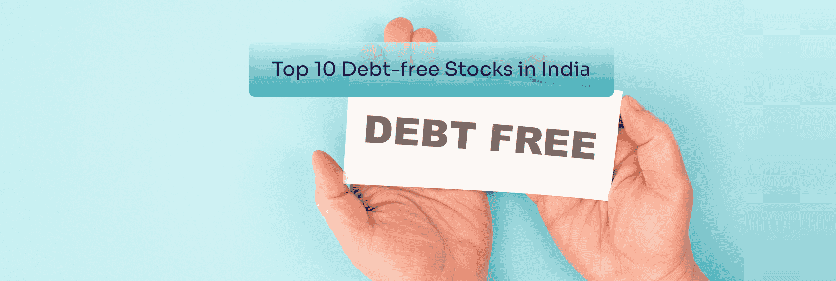 Top 10 Debt-free Stocks in India
