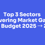 Top Performing Sectors Budget 2025–2026