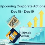Upcoming Corporate Actions - Dec 15 – Dec 19