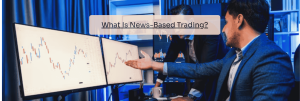 What Is News-Based Trading