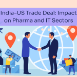 India–US Trade Deal Impact on Pharma and IT Sectors